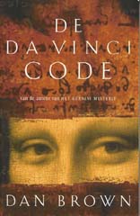 De Da Vinci Code, Dan Brown (ISBN 90-245-4800-4, Uitgeverij Luitingh-Sijthoff)