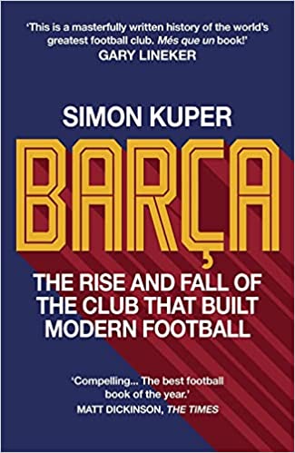 book cover Barca, the rise and fall of the club that built modern football