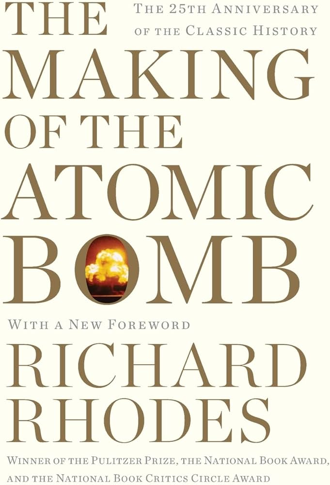 The Making of the Atomic Bomb : 25th Anniversary Edition, Richard Rhodes (ISBN 978-1451677614, Simon &&nbsp;Schuster)
