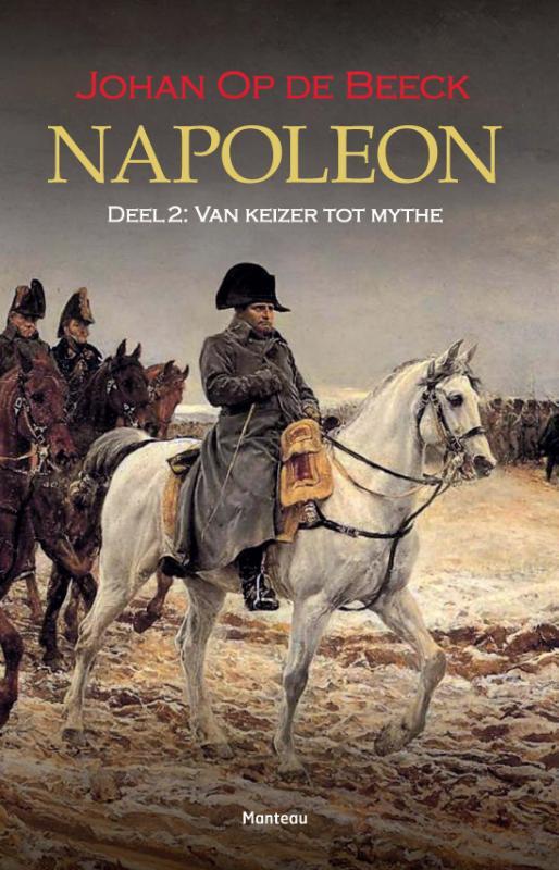 book cover Napoleon. Deel 2: van keizer tot mythe