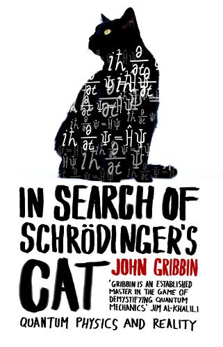 In search of Schrodinger’s cat, John Gribbin (ISBN 978-0-552-12555-0, Transworld&nbsp;Books)