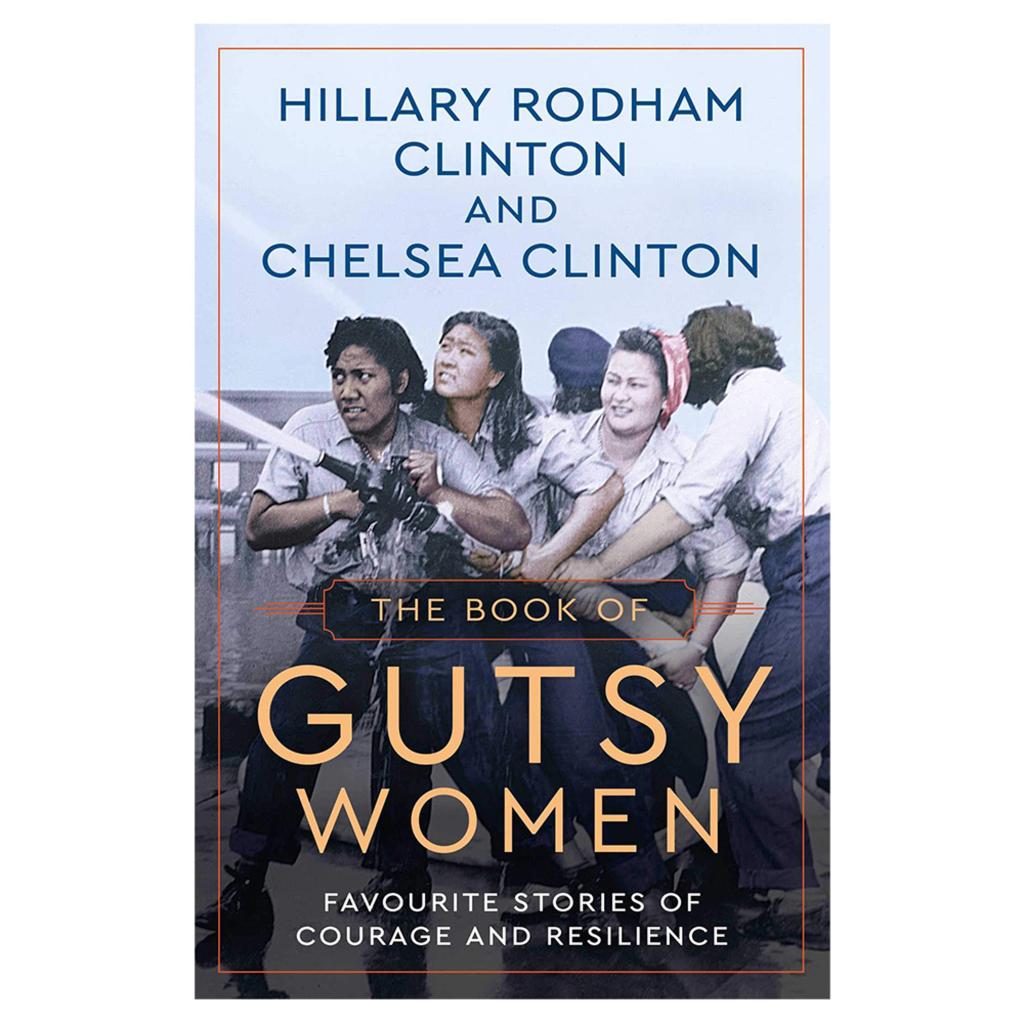 The Book of Gutsy Women, Hilary & Chelsea Clinton (ISBN 9781471172175, Simon &&nbsp;Schuster)